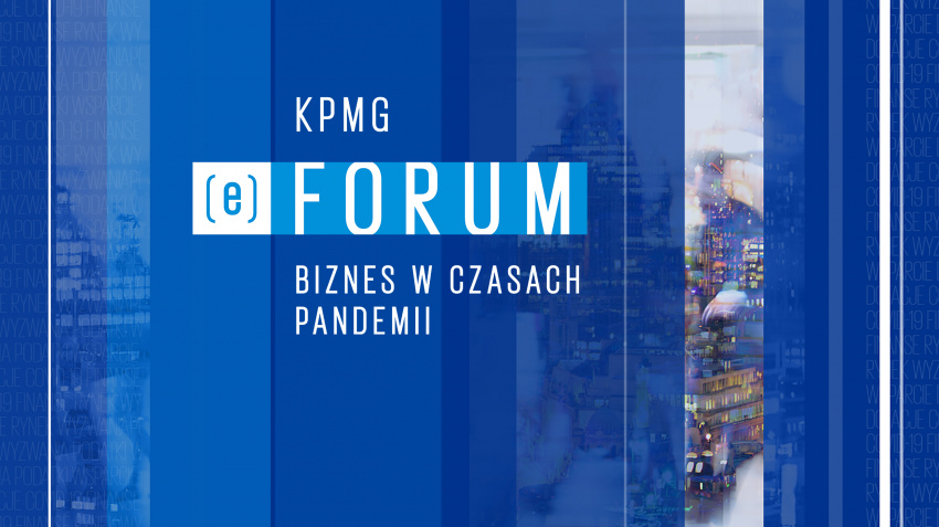 KPMG (e)Forum | Biznes w czasach pandemii. Cykl bezpłatnych konferencji online