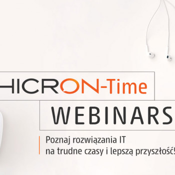 Rozwiązania IT na trudne czasy i lepszą przyszłość biznesu – nagrania HicrOn-Time Webinars już dostępne!