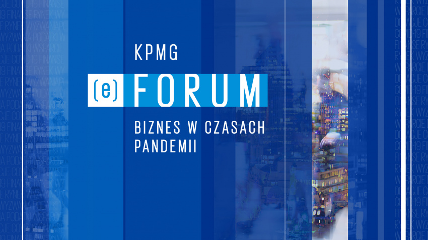 KPMG (e)Forum. Biznes w czasach pandemii (podsumowanie) KPMG (e)Forum. Biznes w czasach pandemii (podsumowanie)